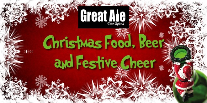 Christmas Food, Beer & Festive Cheer @ Great Ale Year